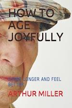 How to Age Joyfully