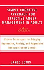 Simple Cognitive Approach for Effective Anger Management in Adults