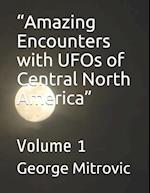 "Amazing Encounters with UFOs of Central North America"
