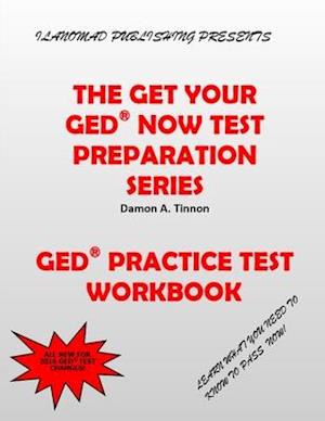 The Get Your GED Now Test Preparation Series