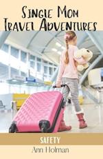 Single Mom Travel Adventures