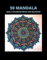 50 Mandala Adult Coloring Book and Relaxing