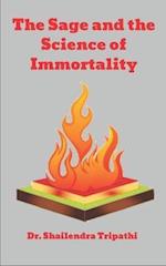 The Sage and the Science of Immortality