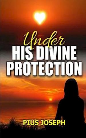 Under His Divine Protection