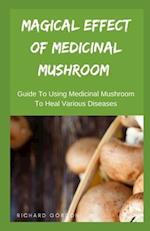Magical Effect of Medicinal Mushroom
