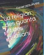 La religion des quanta et des quasars