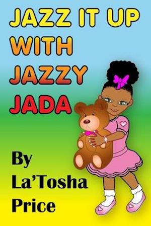 Jazz It Up With Jazzy Jada