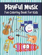 Playful Music Fun Coloring Book For Kids