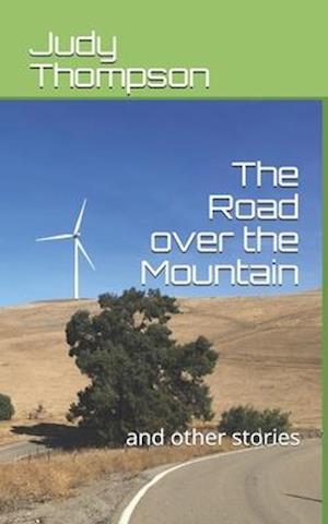 The Road over the Mountain: and other stories