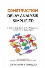 Construction Delay Analysis Simplified: A Step-by-Step Guide for the Analysis and Formulation of Delay Claims 