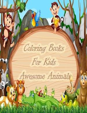 Coloring Books For Kids Awesome Animals