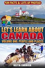 Let's Learn About Canada: Volume One: People and Places 