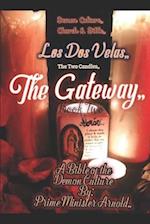 Los Dos Velas, The Gateway Book Two