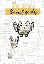 Funny an owl quotes