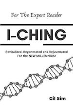 I-Ching: Revitalized, Regenerated and Rejuvenated for the New Millennium 