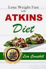Lose Weight Fast with ATKINS DIET