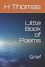 Little Book of Poems - Grief