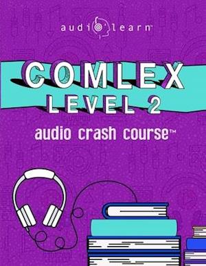 COMLEX LEVEL 2 - Audio Crash Course