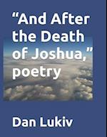 "And After the Death of Joshua," poetry 