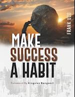 Make Success a Habit