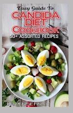 Easy Guide To Candida Diet Cookbook