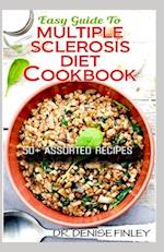 Easy Guide To Multiple Sclerosis Diet Cookbook