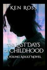 The Last Days of Childhood