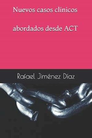 Nuevos casos clínicos abordados desde ACT