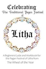 Celebrating the Traditional Pagan Festival of Litha