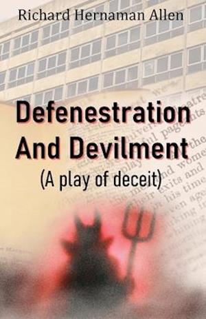 Defenestration And Devilment