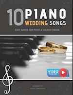 10 Piano Weddings Songs: Easy songs for Piano & Church Organ - for an low level performer, church musicians, organists, students, children, teens, te