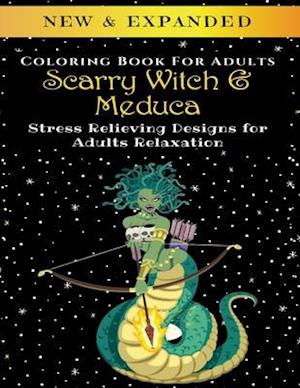 Scarry Witch & Medusa - Adult Coloring Book