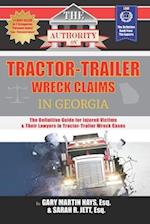 The Authority on Tractor-Trailer Wreck Claims in Georgia