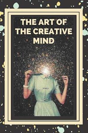 The Art of the Creative Mind