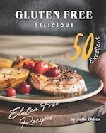 Gluten Free Delicious: 50 Excellent Gluten Free Recipes 