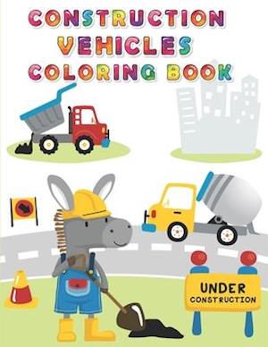 Construction Vehicles Coloring Book