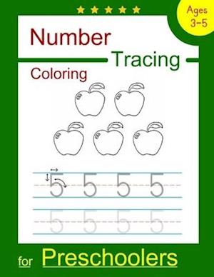Number Tracing Coloring for Preschoolers: Number Tracing and Coloring Workbook for Preschoolers, Kindergarten and Kids Ages 3-5 (Pre K Workbooks)