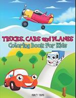 Trucks, Cars and Planes Coloring Book For Kids