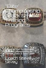 "Elite" Championship Track & Field Training Programs