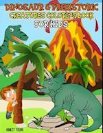 Dinosaur & Prehistoric Creatures Coloring Book For Kids