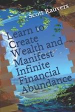 Learn to Create Wealth and Manifest Infinite Financial Abundance