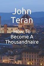 How To Become A Thousandnaire