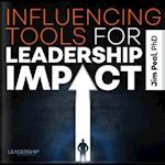 Influencing Tools for Leadership Impact