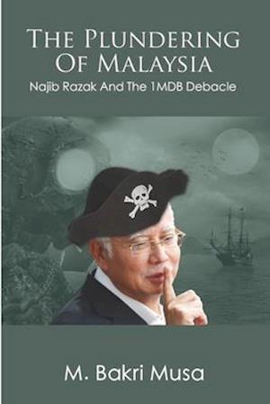 The Plundering Of Malaysia