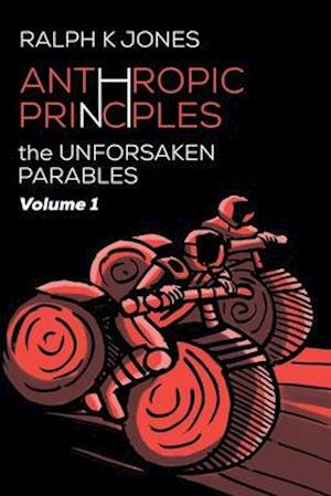 Anthropic Principles Vol 1