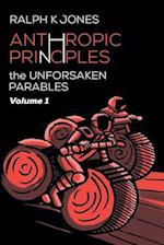 Anthropic Principles Vol 1