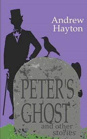 Peter's Ghost and Other Stories