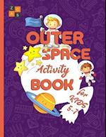 Outer Space activity book for kids 5-7: space adventures gift book for kids 