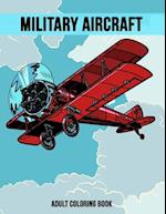 Military Aircraft Adult Coloring Book