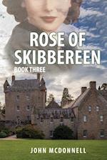 Rose Of Skibbereen Book Three: An Irish American Historical Romance Novel 